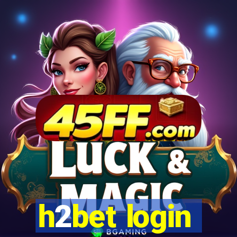 h2bet login